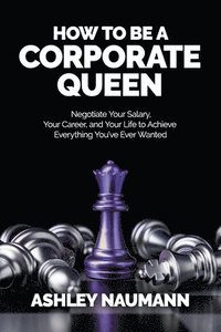 bokomslag How to be a Corporate Queen