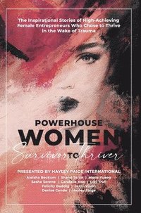 bokomslag Powerhouse Women: Survivor to Thriver