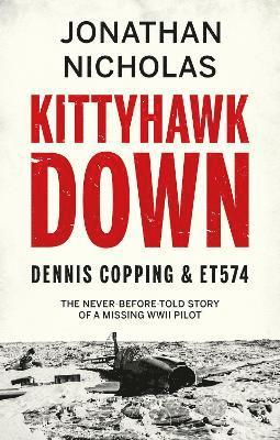 bokomslag Kittyhawk Down: Dennis Copping & ET574