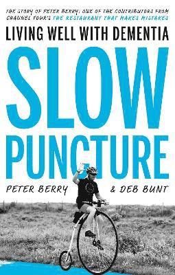 Slow Puncture: Living Well With Dementia 1