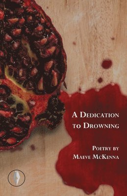 A Dedication to Drowning 1