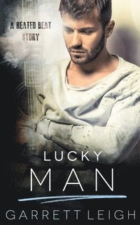 bokomslag Lucky Man: A Heated Beat Story