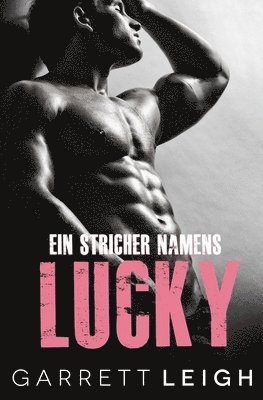 Ein Stricher Namens Lucky 1