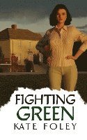 bokomslag Fighting Green