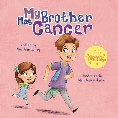 My Brother Has Cancer 1