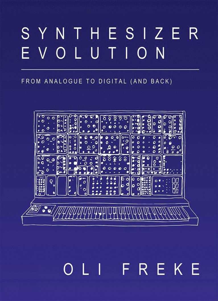 Oli Freke - Synthesizer Evolution, Häftad
