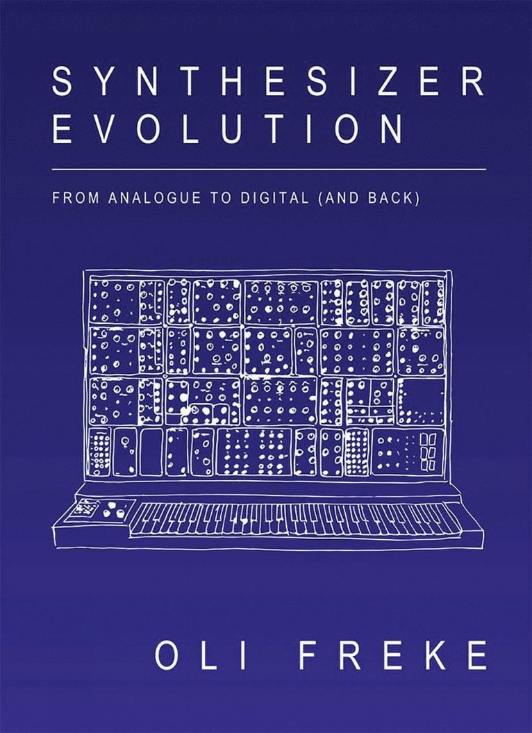 Synthesizer Evolution: From Analogue to Digital (and Back) 1