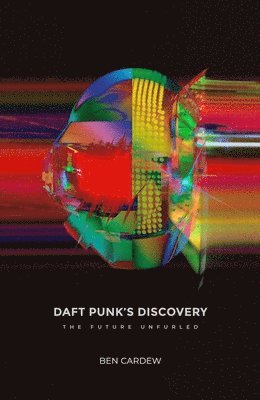 Ben Cardew - Daft Punk's Discovery, Häftad. Tillgänglighet: Lägg i varukorg