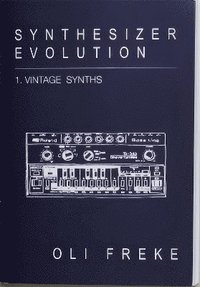 bokomslag Synthesizer Evolution: Vintage Synths