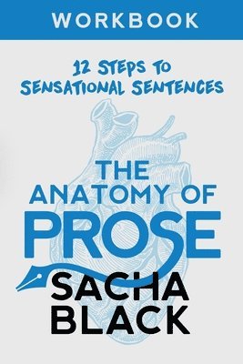 Sacha Black - Anatomy of Prose, Häftad