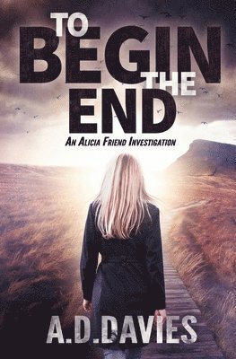 A D Davies, A. D. Davies, D. Davies, A. - To Begin the End, Häftad