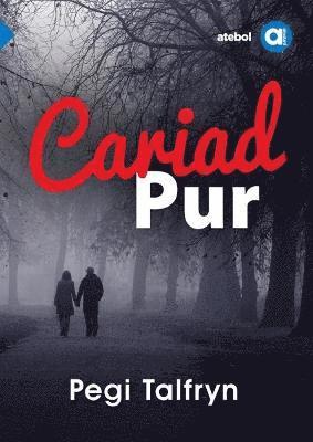 Cyfres Amdani: Cariad Pur 1