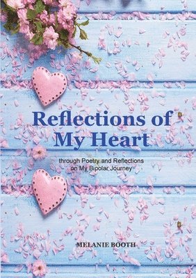 Reflections of My Heart 1