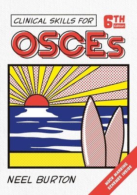 Clinical Skills for OSCEs, sixth edition 1