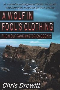 bokomslag A Wolf In Fool's Clothing