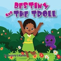 bokomslag Destiny and the Troll