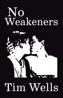 Tim Wells - No Weakeners, Häftad. Tillgänglighet: Lägg i varukorg