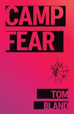 Tom Bland - Camp Fear, Häftad. Tillgänglighet: Lägg i varukorg