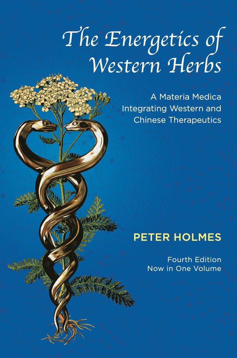 Peter Holmes - Energetics of Western Herbs, Inbunden