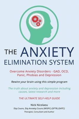 bokomslag The Anxiety Elimination System