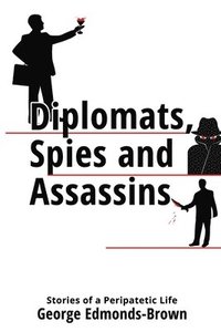 bokomslag Diplomats, Spies and Assassins