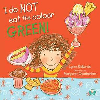 Lynne Rickards - I Do Not Eat The Colour Green, Häftad