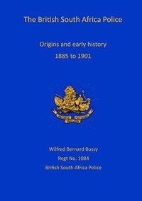 bokomslag British South Africa Police