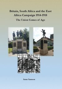 bokomslag Britain, South Africa and the East Africa Campaign 1914-1918