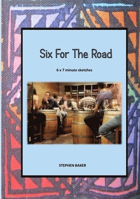 Stephen Baker - Six for the Road, Häftad