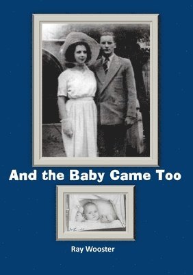 Ray Wooster - And the Baby Came Too, Häftad