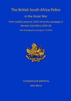 John Berry - British South Africa Police in the Great War, Häftad