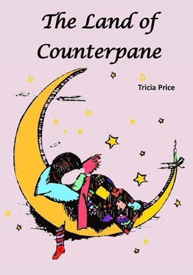Tricia Price - Land of Counterpane, Häftad. Tillgänglighet: Tillfälligt slut