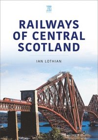 bokomslag RAILWAYS OF CENTRAL SCOTLAND