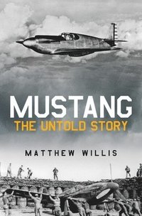 bokomslag Mustang: The Untold Story