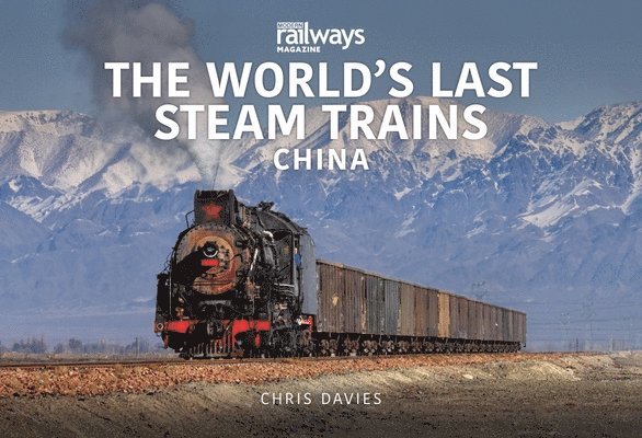 THE WORLDS LAST STEAM TRAINS: CHINA 1