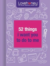 bokomslag Lovehoney: 52 Things I Want You To Do To Me