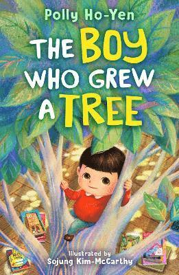 Polly Ho-Yen - Boy Who Grew A Tree, Häftad