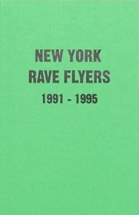 bokomslag New York Rave Flyers 1991-1995