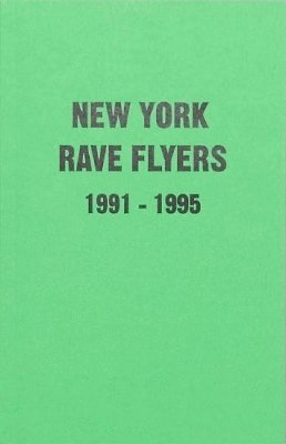 bokomslag New York Rave Flyers 1991-1995