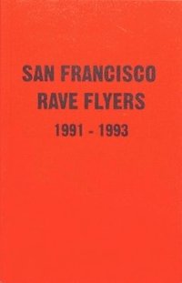 bokomslag SF Rave Flyers 1990-1993