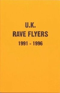 bokomslag UK Rave Flyers 1991-1996
