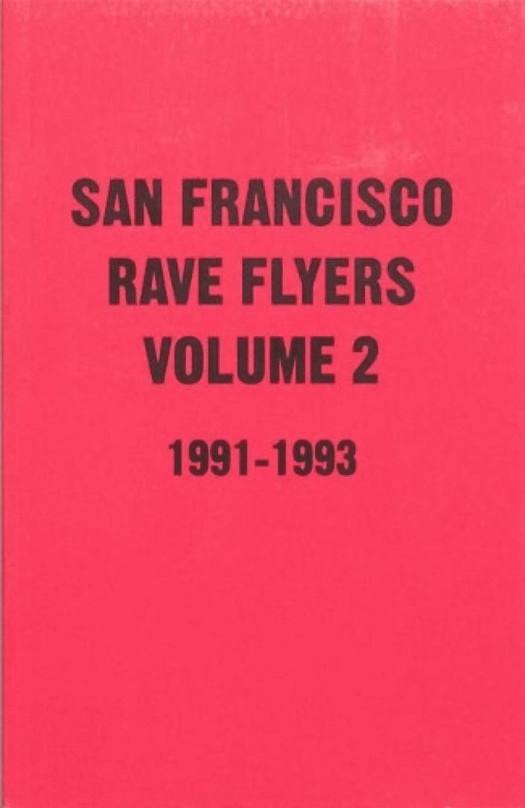 Dano Lepez - SF Rave Flyers 1991-1993 Volume 2, Häftad
