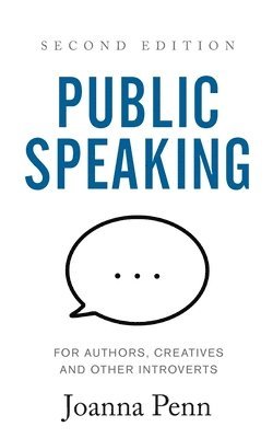 bokomslag Public Speaking for Authors, Creatives and Other Introverts