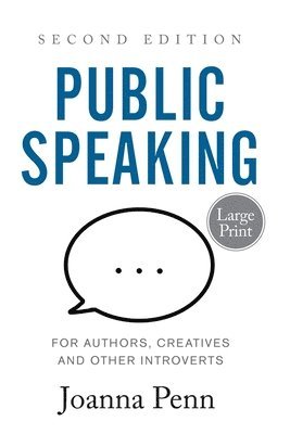 bokomslag Public Speaking for Authors, Creatives and Other Introverts Large Print