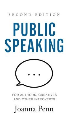 bokomslag Public Speaking for Authors, Creatives and Other Introverts Hardback