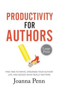 bokomslag Productivity For Authors Large Print Edition