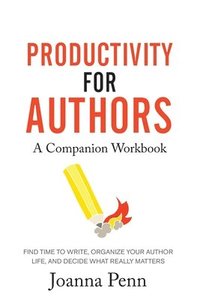 bokomslag Productivity For Authors Workbook