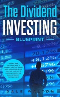 bokomslag The Dividend Investing Blueprint