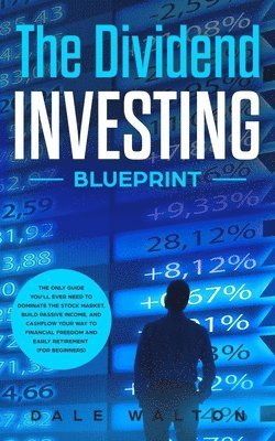 Dale Walton - Dividend Investing Blueprint, Häftad