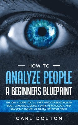 Carl Dolton - How to Analyse People, Häftad